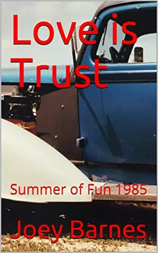 [Ebook] Joey Barnes - Love Is Trust: Summer Of Fun 1985 (Naughty Natalie Series Book 2)